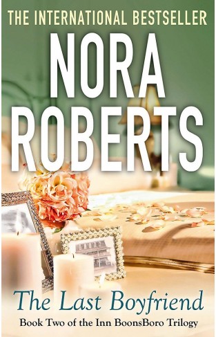 The Last Boyfriend: Number 2 in series: 2/3 (Inn at Boonsboro Trilogy)