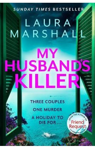 My Husband's Killer - The Emotional, Twisty New Mystery from the #1 Bestselling Author of Friend Request