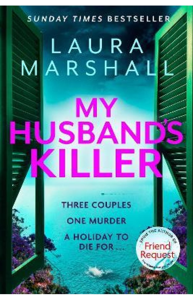 My Husband's Killer - The Emotional, Twisty New Mystery from the #1 Bestselling Author of Friend Request
