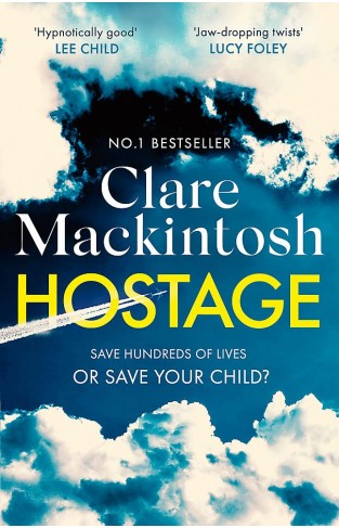 Hostage - The Gripping New Sunday Times Bestselling Thriller