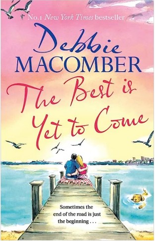 The Best Is Yet to Come - The Heart-Warming New Novel from the New York Times #1 Bestseller