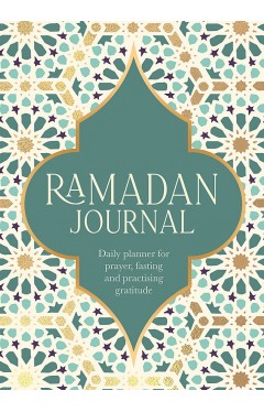 Ramadan Journal: Daily planner for prayer, fasting and practising gratitude (Language Acts and Worldmaking)