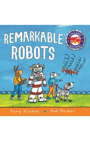 Amazing Machines: Remarkable Robots