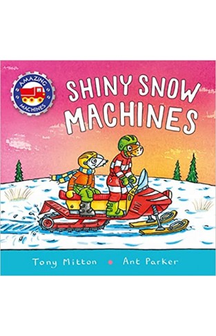 Amazing Machines: Shiny Snow Machines