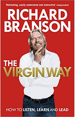 The Virgin Way - How to Listen, Learn, Laugh and Lead