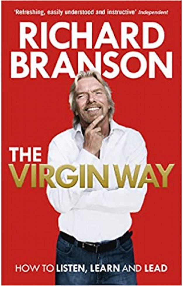 The Virgin Way - How to Listen, Learn, Laugh and Lead