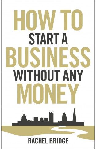 How To Start a Busines Without Any Money 