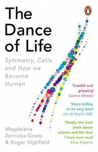 The Dance of Life - Symmetry, Cells and How We Become Human