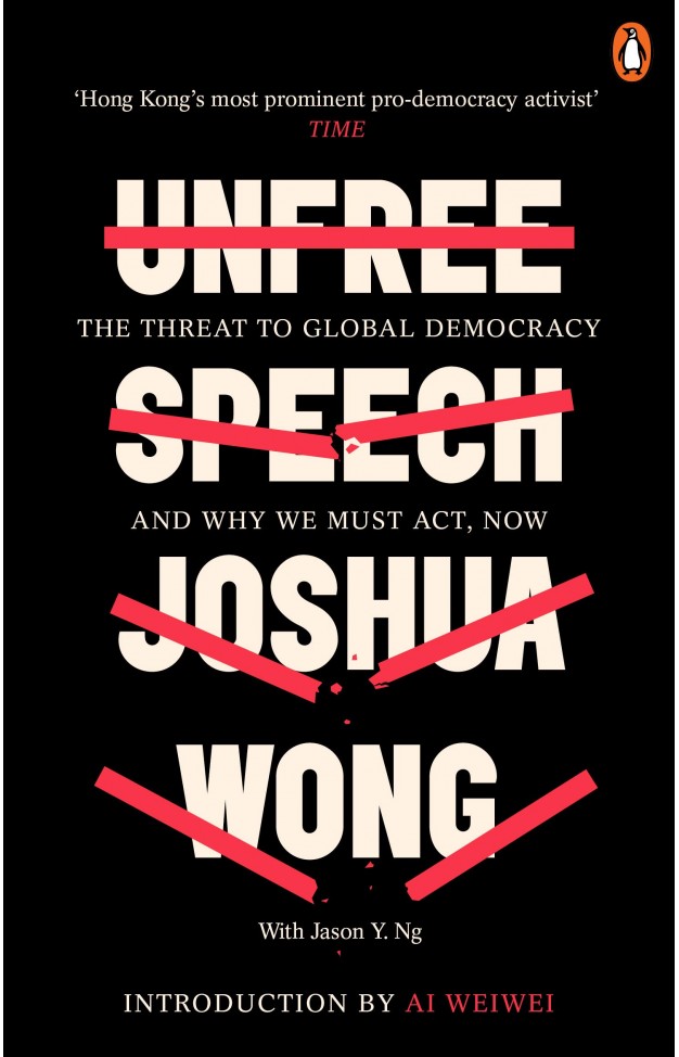 Unfree Speech: The Threat To Global Democracy And Why We Must Act, Now