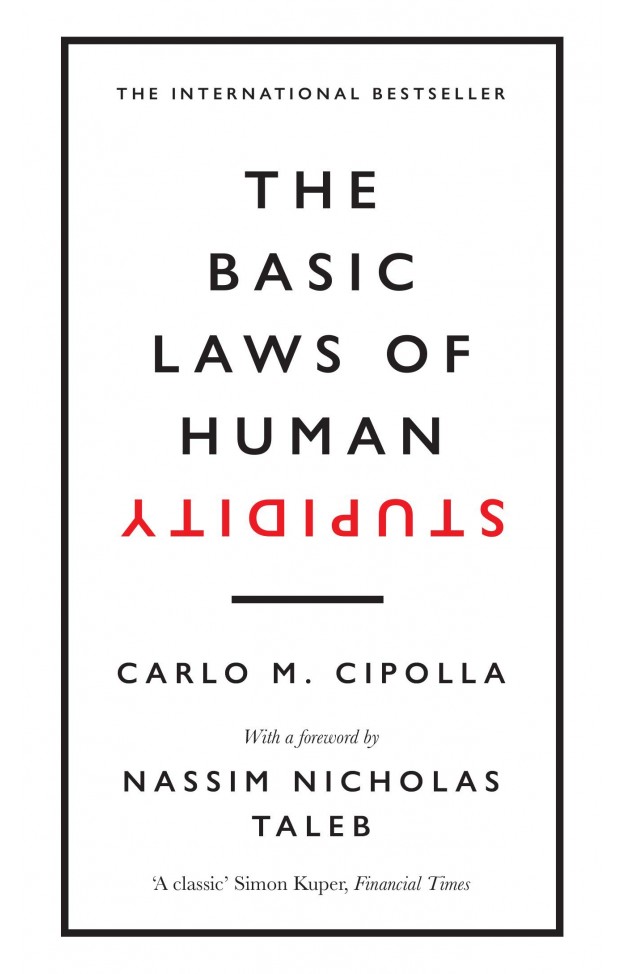 The Basic Laws of Human Stupidity