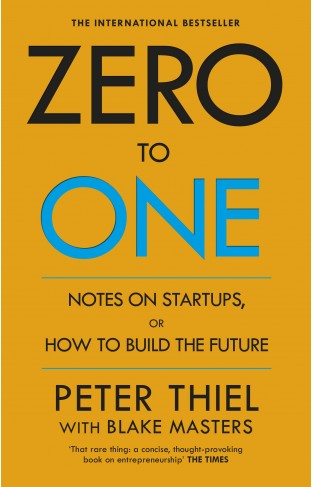 Zero to One Notes on Start Ups or How to Build the Future