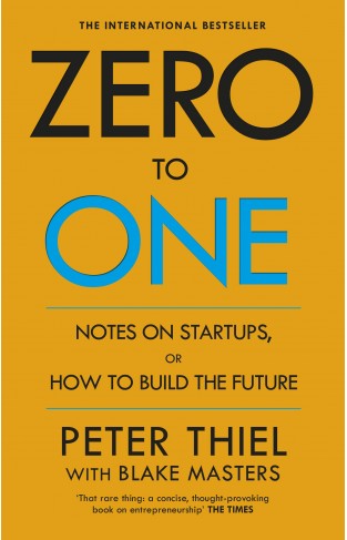 Zero to One Notes on Start Ups or How to Build the Future