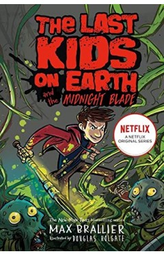 The Last Kids on Earth and the Midnight Blade
