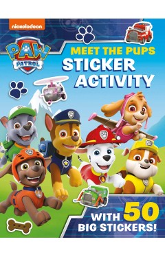 Paw Patrol: Meet the Pups Sticker Activity : A Nickelodeon Series