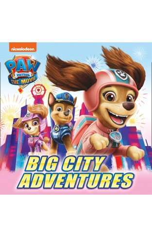 PAW Patrol the Movie: Big City Adventures Picture Book