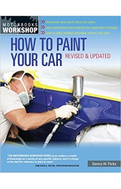 How to Paint Your Car - Revised &amp; Updated
