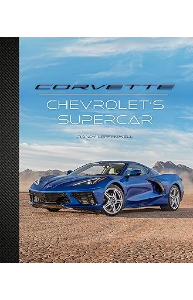 Corvette: Chevrolet's Supercar Corvette: Chevrolet's Supercar