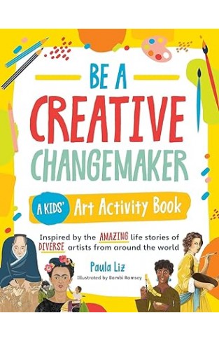 Be a Creative Changemaker A Kids  Art Activity Book