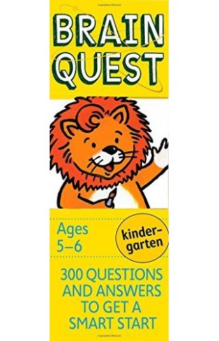 Brain Quest Kindergarten - 300 Questions and Answers to Get a Smart Start