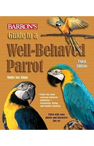 Guide to a Well-behaved Parrot