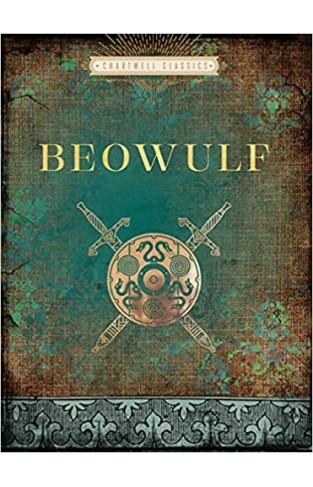 Beowulf: An English Epic of the Eighth Century Done into Modern Prose (Chartwell Classics)