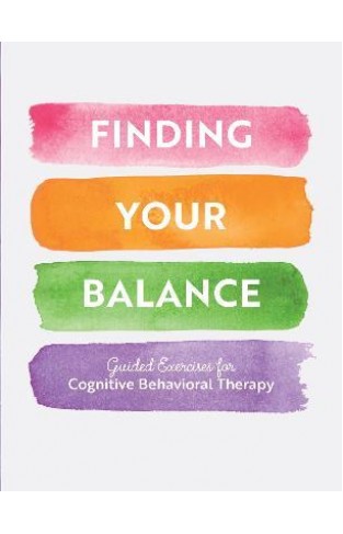 Finding Your Balance - Guided Exercises for Cognitive Behavioral Therapy