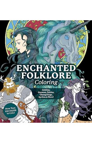 Enchanted Folklore Coloring - Goblins, Gnomes, Fairies, Changelings, Sprites and More!