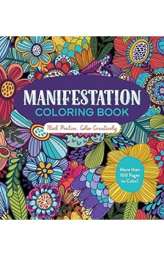 Manifestation Coloring Book - Think Positive, Color Creatively