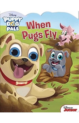 Disney Puppy Dog Pals: When Pugs Fly