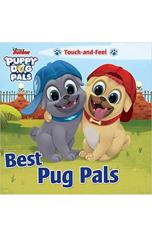 Disney Junior Puppy Dog Pals: Best Pug Pals Touch-and-Feel