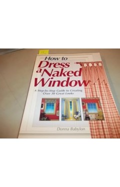 How to Dress a Naked Window
