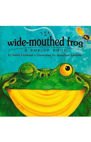 The Wide-mouthed Frog - A Pop-up Book