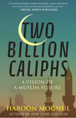 Two Billion Caliphs - A Vision of a Muslim Future
