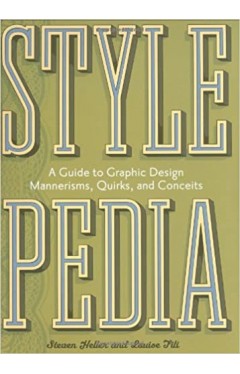 Stylepedia - A Guide to Graphic Design Mannerisms, Quirks, and Conceits