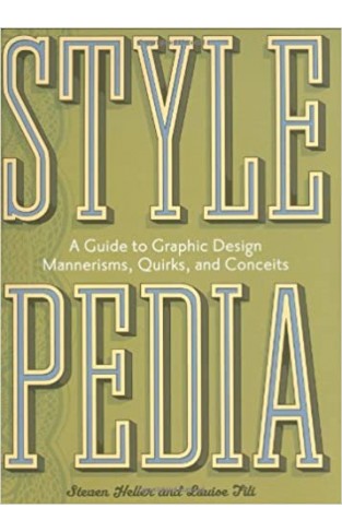 Stylepedia - A Guide to Graphic Design Mannerisms, Quirks, and Conceits