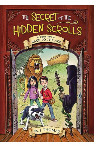 The Secret of the Hidden Scrolls: Race to the Ark, Book 2