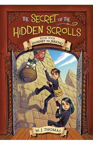 The Secret of the Hidden Scrolls: Journey to Jericho, Book 4