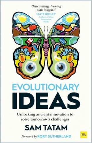 Evolutionary Ideas - Unlocking Ancient Innovation to Solve Tomorrow’s Challenges