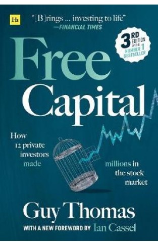 Free Capital - How 12 Private Investors Made Millions in the Stock Market
