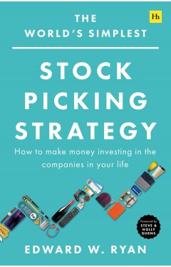 The World's Simplest Stock Picking Strategy: How to make money investing in the companies in your life