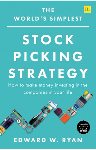 The World's Simplest Stock Picking Strategy: How to make money investing in the companies in your life