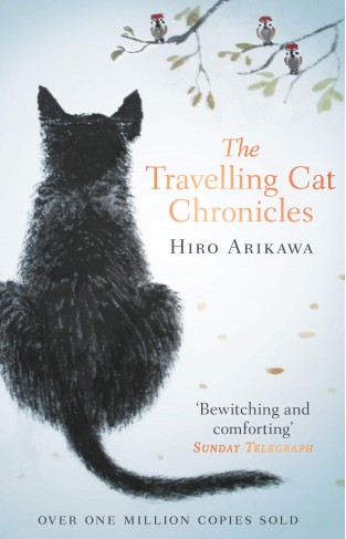 The Travelling Cat Chronicles: The life-affirming one million copy bestseller