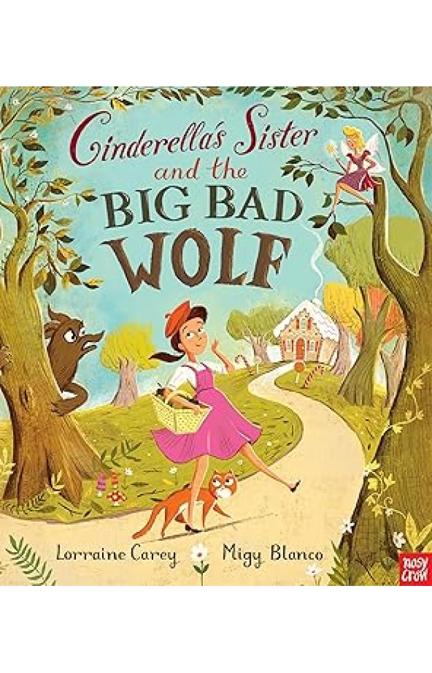 Cinderella's Sister and the Big Bad Wolf Cinderella's Sister and the Big Bad Wolf