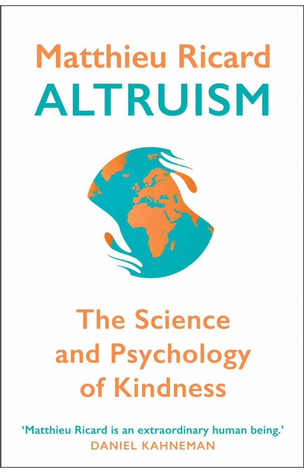 Altruism - The Science and Psychology of Kindness