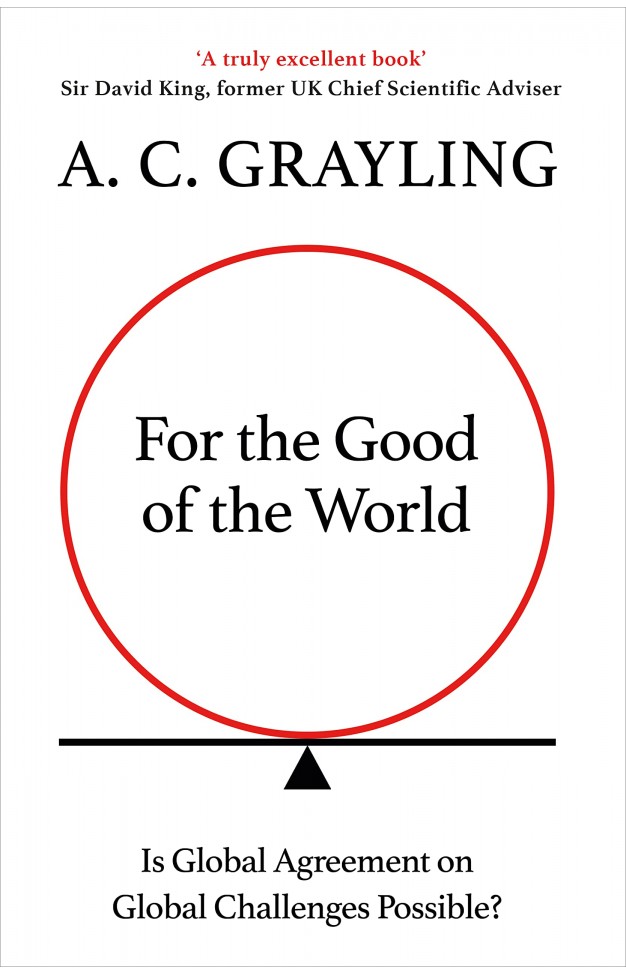 For the Good of the World: Is Global Agreement on Global Challenges Possible?