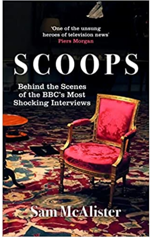 Scoops - Behind the Scenes of the BBC's Most Shocking Interviews