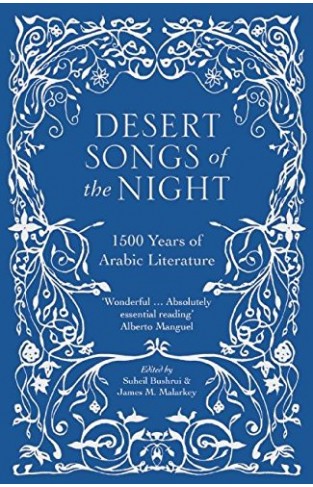 Desert Songs Of The Night: 1500 Years Of Arabic Literature