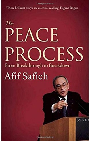 The Peace Process - From Breakthrough to Breakdown