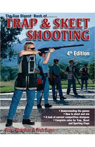 The Gun Digest Book of Trap & Skeet Shooting