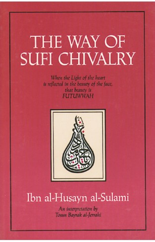 The Way of Sufi Chivalry